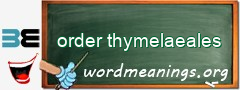 WordMeaning blackboard for order thymelaeales